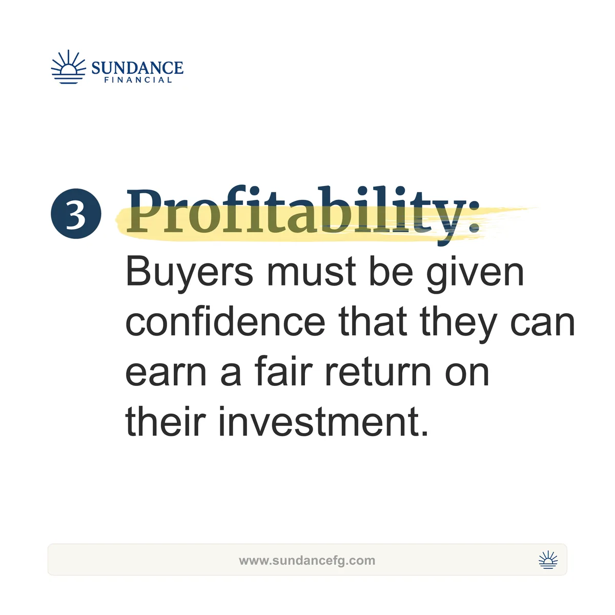 Slide on profitability: buyers must be given confidence that they can earn a fair return