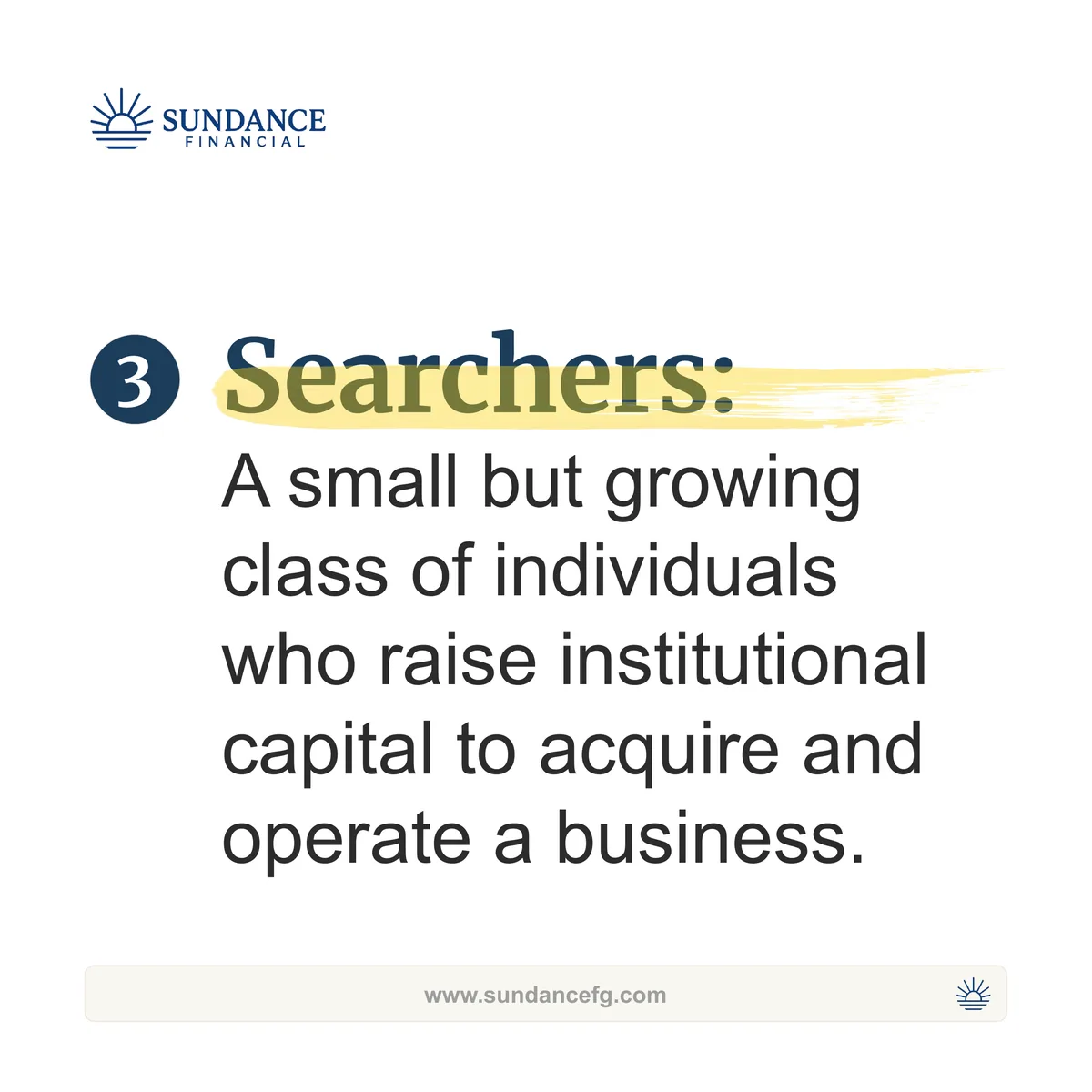 Slide on searchers: individuals raising institutional capital to acquire and operate a business